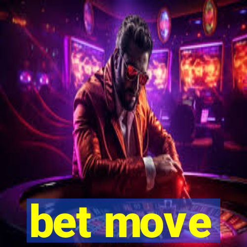 bet move